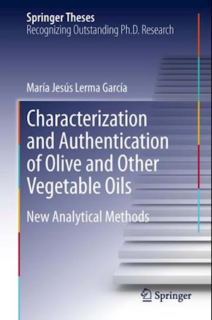 Characterization and Authentication of Olive and Other Vegetable Oils