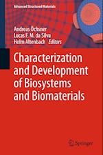Characterization and Development of Biosystems and Biomaterials
