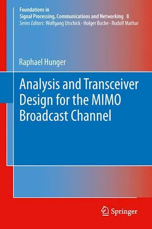 Analysis and Transceiver Design for the MIMO Broadcast Channel