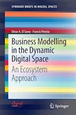 Business Modelling in the Dynamic Digital Space