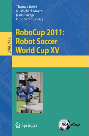 RoboCup 2011: Robot  Soccer World Cup XV