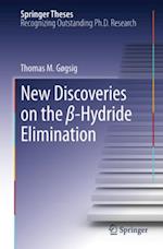 New Discoveries on the -Hydride Elimination