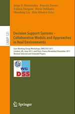 Decision Support Systems – Collaborative Models and Approaches in Real Environments