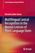 Multilingual Lexical Recognition in the Mental Lexicon of Third Language Users