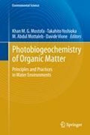 Photobiogeochemistry of Organic Matter