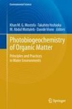 Photobiogeochemistry of Organic Matter