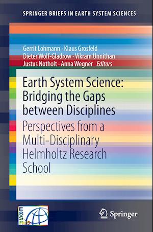 Earth System Science: Bridging the Gaps between Disciplines