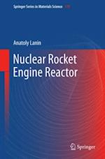 Nuclear Rocket Engine Reactor