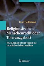 Religionsfreiheit - Menschenrecht oder Toleranzgebot?