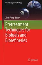 Pretreatment Techniques for Biofuels and Biorefineries