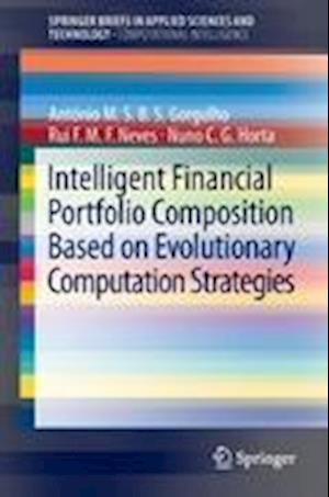 Intelligent Financial Portfolio Composition based on Evolutionary Computation Strategies