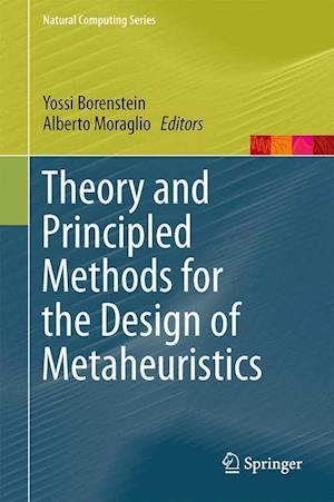 Theory and Principled Methods for the Design of Metaheuristics