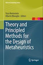 Theory and Principled Methods for the Design of Metaheuristics