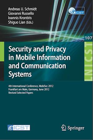 Security and Privacy in Mobile Information and Communication Systems