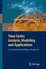 Time Series Analysis, Modeling and Applications