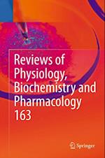 Reviews of Physiology, Biochemistry and Pharmacology, Vol. 163