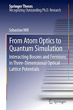 From Atom Optics to Quantum Simulation