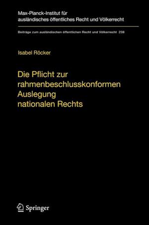 Die Pflicht zur rahmenbeschlusskonformen Auslegung nationalen Rechts