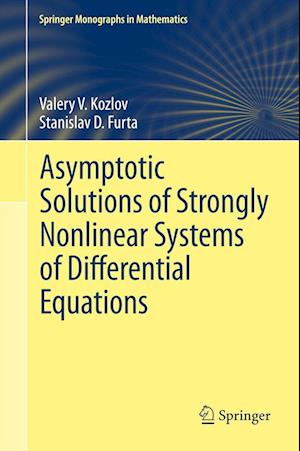 Asymptotic Solutions of Strongly Nonlinear Systems of Differential Equations