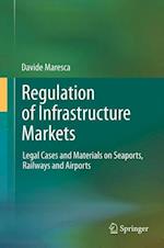 Regulation of Infrastructure Markets