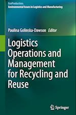 Logistics Operations and Management for Recycling and Reuse