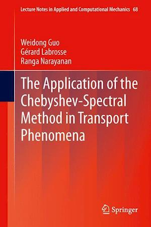 The Application of the Chebyshev-Spectral Method in Transport Phenomena