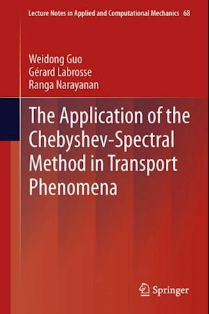 Application of the Chebyshev-Spectral Method in Transport Phenomena