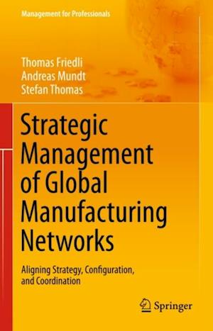 Strategic Management of Global Manufacturing Networks