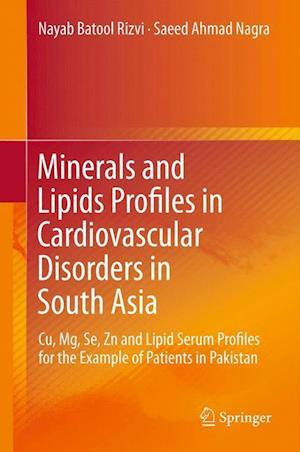 Minerals and Lipids Profiles in Cardiovascular Disorders in South Asia