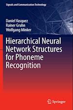 Hierarchical Neural Network Structures for Phoneme Recognition