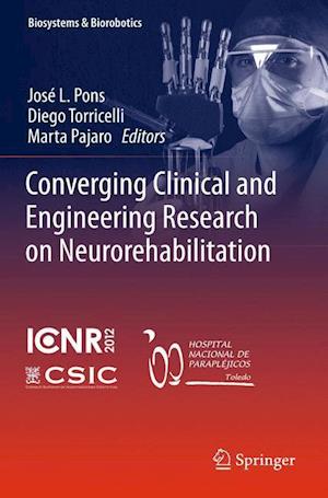Converging Clinical and Engineering Research on Neurorehabilitation