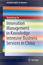 Innovation Management in Knowledge Intensive Business Services in China