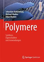 Polymere: Synthese, Eigenschaften Und Anwendungen
