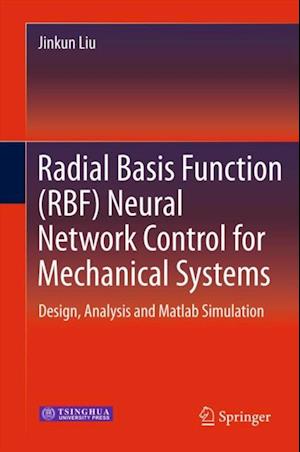 Radial Basis Function (RBF) Neural Network Control for Mechanical Systems