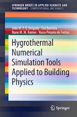 Hygrothermal Numerical Simulation Tools Applied to Building Physics