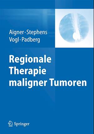 Regionale Therapie maligner Tumoren