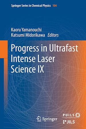 Progress in Ultrafast Intense Laser Science