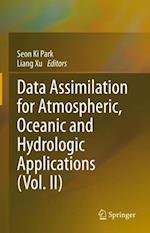 Data Assimilation for Atmospheric, Oceanic and Hydrologic Applications (Vol. II)