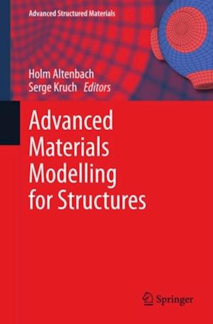 Advanced Materials Modelling for Structures