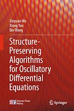 Structure-Preserving Algorithms for Oscillatory Differential Equations