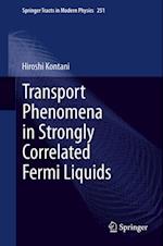 Transport Phenomena in Strongly Correlated Fermi Liquids