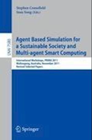 Agent Based Simulation for a Sustainable Society and Multiagent Smart Computing