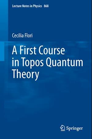 First Course in Topos Quantum Theory