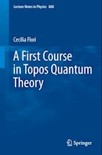 First Course in Topos Quantum Theory