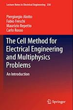 Cell Method for Electrical Engineering and Multiphysics Problems