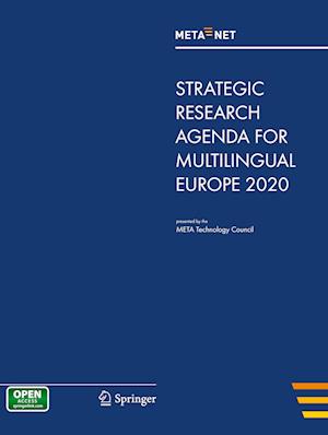 META-NET Strategic Research Agenda for Multilingual Europe 2020