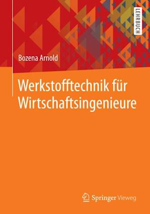 Werkstofftechnik für Wirtschaftsingenieure