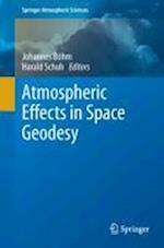Atmospheric Effects in Space Geodesy