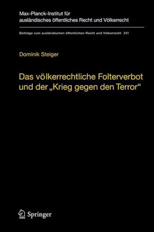 Das völkerrechtliche Folterverbot und der "Krieg gegen den Terror"