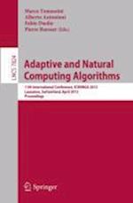 Adaptive and Natural Computing Algorithms